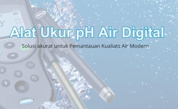 Alat Ukur pH Air Digital – Hach